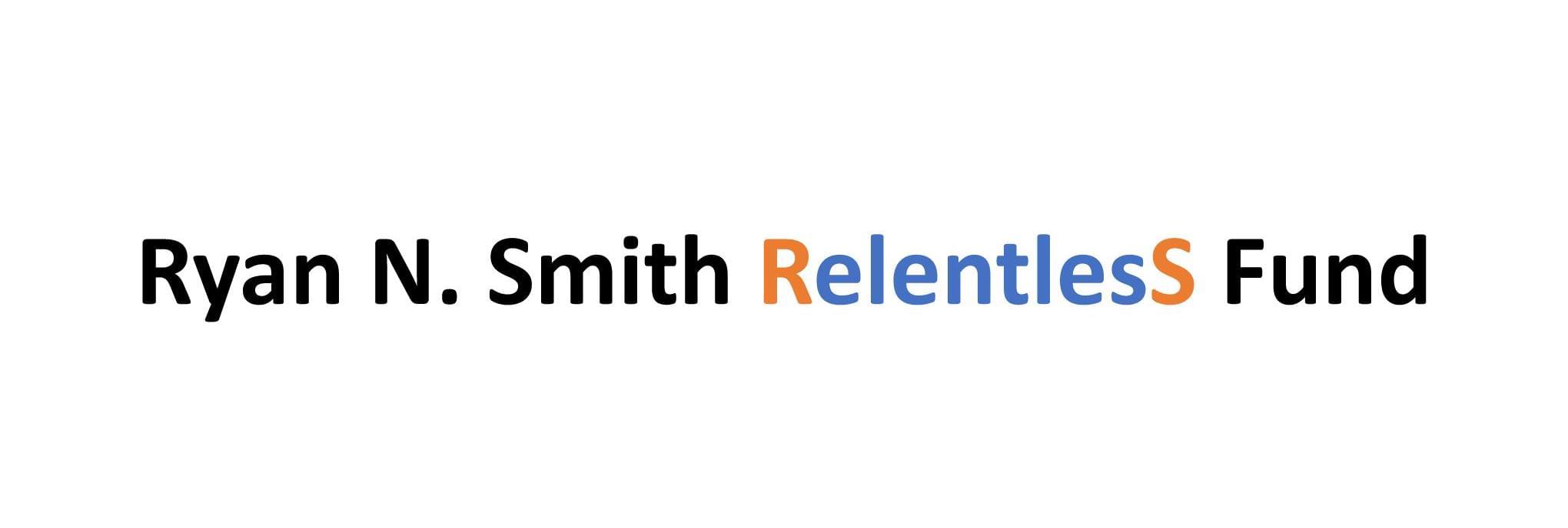 Ryan N. Smith Relentless Fund